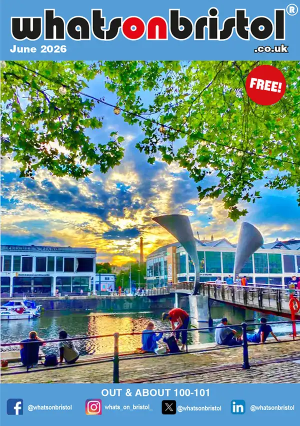 Whats on Bristol Magazine June 2026